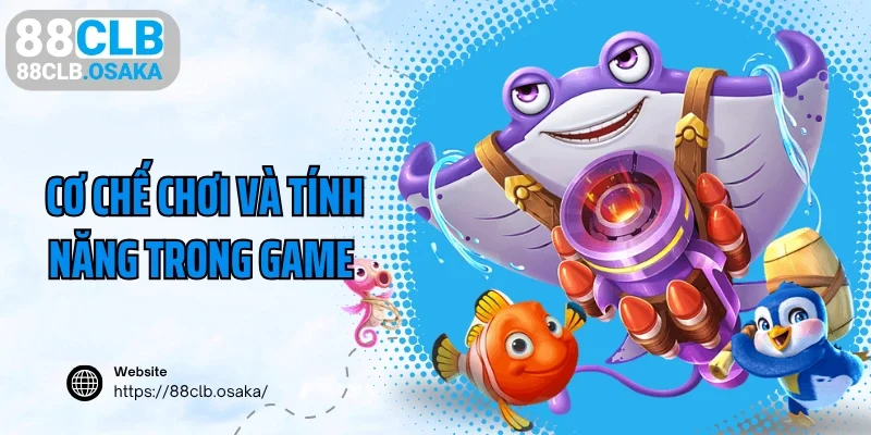 Cơ chế chơi và tính năng trong kho báo sa hoàng 88CLB