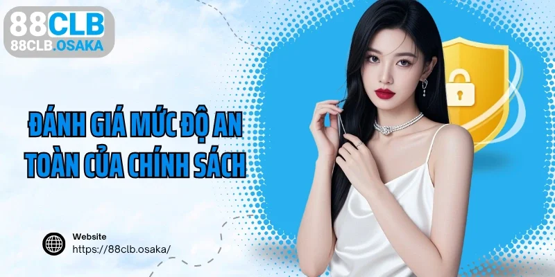 Đánh giá mức độ an toàn của chính sách đối với hội viên