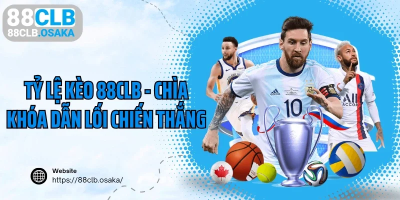 Tỷ lệ kèo 88CLB